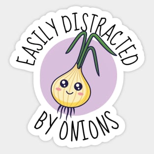 Easily Distracted By Onions Cute Onion Sticker